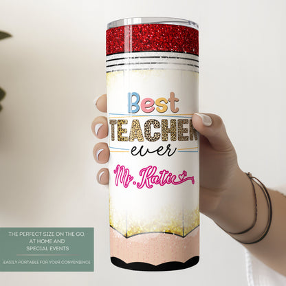 Personalized Best Teacher Tumbler - Custom Teacher Appreciation Gift