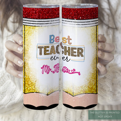 Personalized Best Teacher Tumbler - Custom Teacher Appreciation Gift