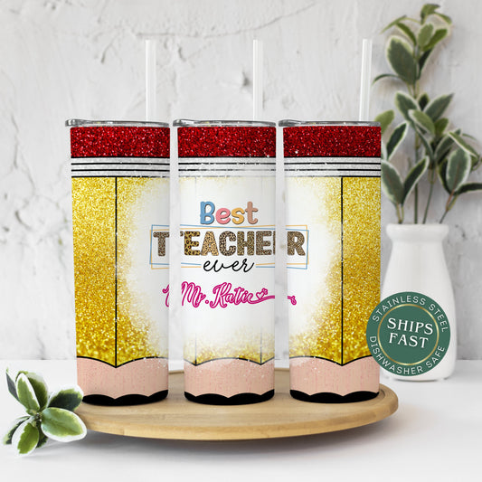 Personalized Best Teacher Tumbler - Custom Teacher Appreciation Gift