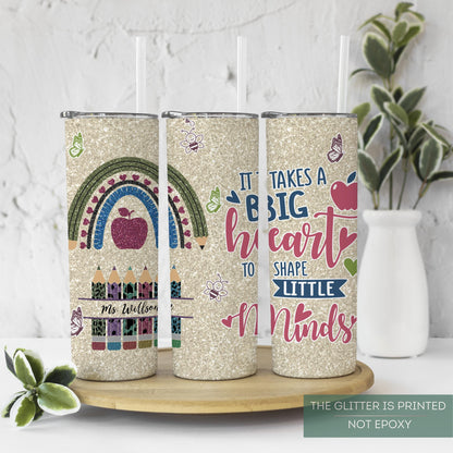 Personalized Teacher Tumbler - It Takes a Big Heart to Shape Little Minds Appreciation Gift